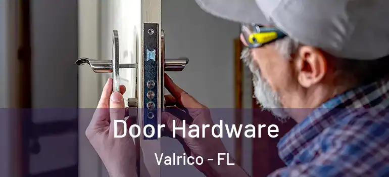 Door Hardware Valrico - FL