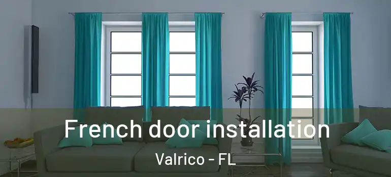  French door installation Valrico - FL