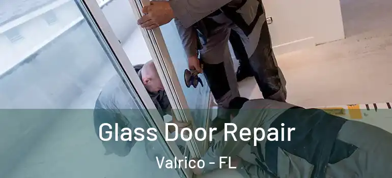  Glass Door Repair Valrico - FL