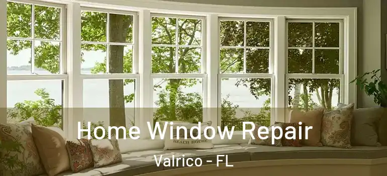 Home Window Repair Valrico - FL