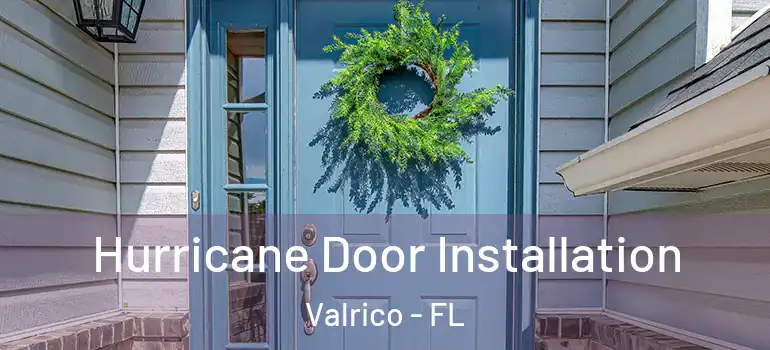  Hurricane Door Installation Valrico - FL