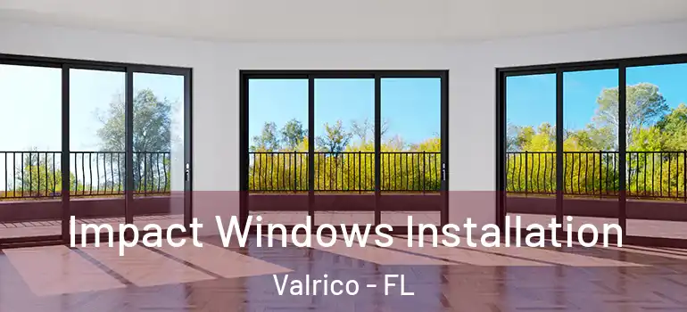 Impact Windows Installation Valrico - FL