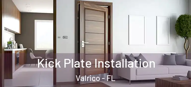  Kick Plate Installation Valrico - FL
