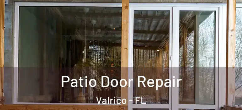  Patio Door Repair Valrico - FL